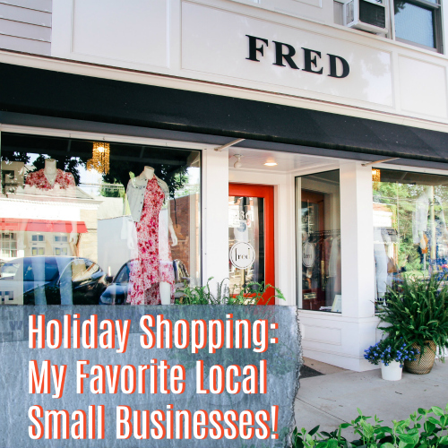 Holiday Shopping: My Favorite Local Small Businesses!