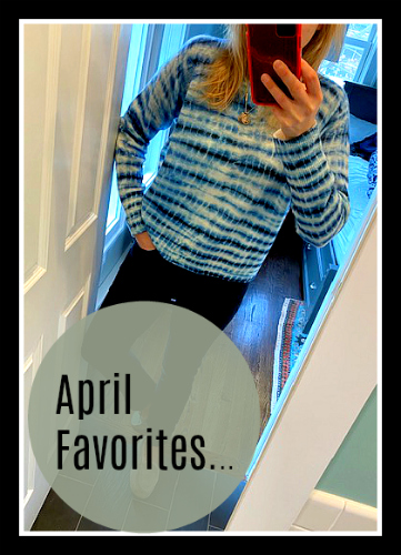 April Favorites… 2020